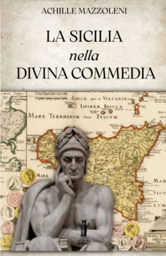 Stock image for La Sicilia nella Divina Commedia (Italian Edition) for sale by libreriauniversitaria.it