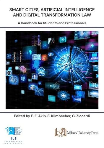 Beispielbild fr Smart cities, artificial intelligence and digital transformation law. A handbook for students and professionals (Information, law & society) zum Verkauf von Buchpark