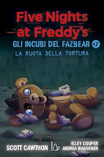 Stock image for La ruota della tortura. Gli incubi del Fazbear. Five nights at Freddy's (Vol. 7) (Il Castoro bambini) for sale by libreriauniversitaria.it