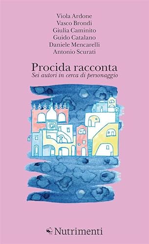 Beispielbild fr Procida racconta 2023. Sei autori in cerca di personaggio (L' isola di Arturo) zum Verkauf von libreriauniversitaria.it