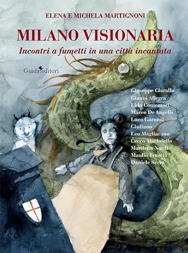 Stock image for Milano visionaria. Incontri a fumetti in una citt incantata for sale by libreriauniversitaria.it