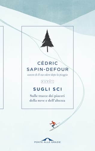 Immagine dell'editore per Sugli sci. Sulle tracce dei piaceri della neve e dell'altezza (Passi) venduto da libreriauniversitaria.it