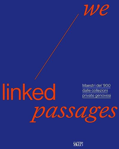 Stock image for We Linked Passages. Maestri Del '900 dalle Collezioni Private Genovesi for sale by Brook Bookstore