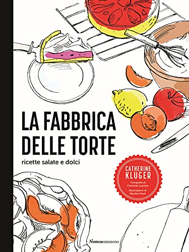 Stock image for LA FABBRICA DELLE TORTE for sale by libreriauniversitaria.it