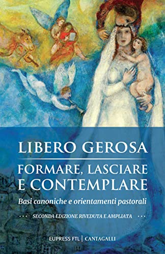 Stock image for Formare, lasciare e contemplare. Basi canoniche e orientamenti pastorali. Nuova ediz for sale by libreriauniversitaria.it