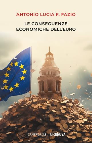 Imagen de archivo de Le conseguenze economiche dell'euro a la venta por libreriauniversitaria.it