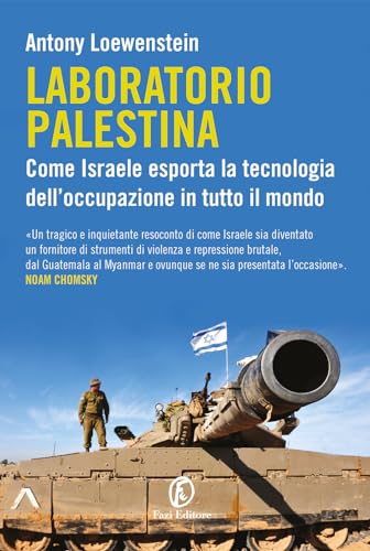 9791259675132: Laboratorio Palestina. Come Israele esporta la tecnologia dell'occupazione in tutto il mondo