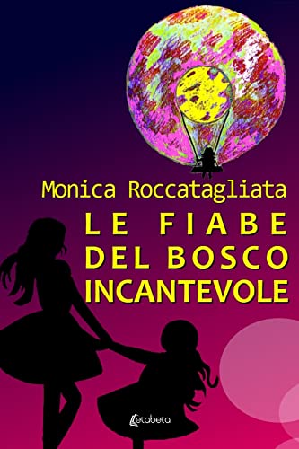 Stock image for Le fiabe del bosco incantevole for sale by Brook Bookstore
