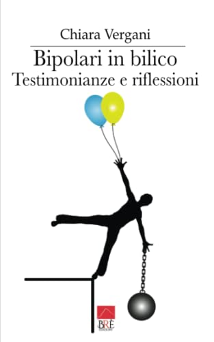 Beispielbild fr Bipolari in bilico: Testimonianze e riflessioni (Italian Edition) zum Verkauf von Lucky's Textbooks