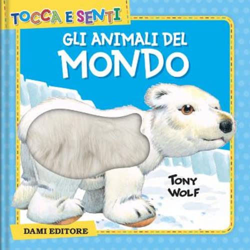 Imagen de archivo de Libretto Gli Animali Del Mondo - Dami Editore a la venta por Brook Bookstore