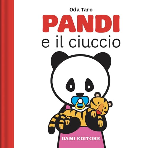 Stock image for Pandi e il ciuccio. Ediz. a colori for sale by libreriauniversitaria.it