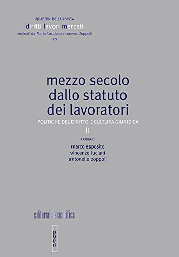 Imagen de archivo de Mezzo secolo dallo statuto dei lavoratori. Politiche del diritto e cultura giuridica (Vol. 2) (Quaderni Rivista Diritto Lavori Mercati) a la venta por libreriauniversitaria.it