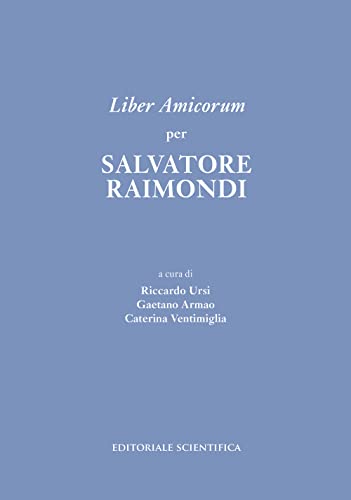 Imagen de archivo de Liber Amicorum per Salvatore Raimondi (Fuori collana) a la venta por libreriauniversitaria.it