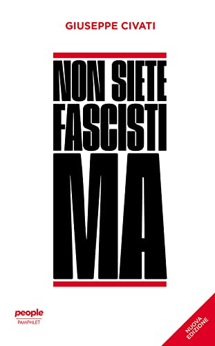 Imagen de archivo de NON SIETE FASCISTI MA (N.E.) a la venta por libreriauniversitaria.it