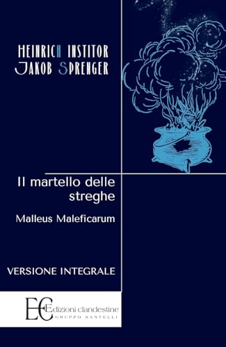 Beispielbild fr Il martello delle streghe. Malleus maleficarum (Highlander) zum Verkauf von libreriauniversitaria.it