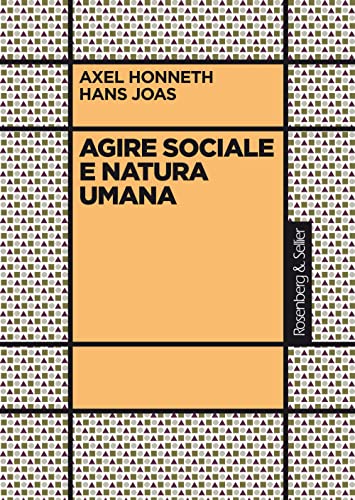 Imagen de archivo de Agire sociale e natura umana (La critica sociale) a la venta por libreriauniversitaria.it