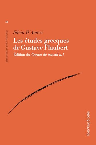 Beispielbild fr Les tudes grecques de Gustave Flaubert zum Verkauf von Gallix