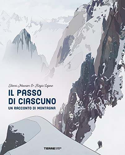 Beispielbild fr Il passo di ciascuno. Un racconto di montagna (Acchiappastorie) zum Verkauf von libreriauniversitaria.it