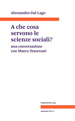 Stock image for A cosa servono le scienze sociali? for sale by Brook Bookstore