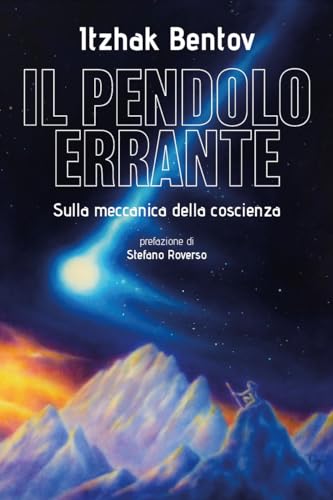 Beispielbild fr Il pendolo errante. Sulla meccanica della coscienza zum Verkauf von libreriauniversitaria.it