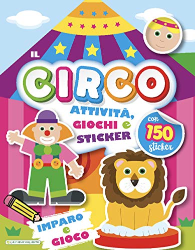 Immagine dell'editore per Il circo. Imparo e gioco. Con adesivi. Ediz. a colori venduto da medimops