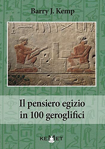 9791280007476: Il pensiero egizio in 100 geroglifici