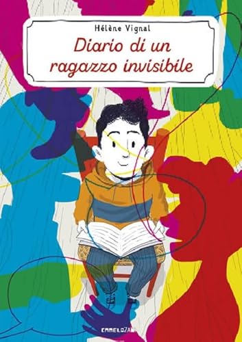 Beispielbild fr Diario di un ragazzo invisibile. Ediz. ad alta leggibilit (Gli arcobaleni) zum Verkauf von libreriauniversitaria.it