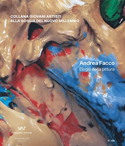 9791280049391: Andrea Facco. Elogio della pittura. Ediz. italiana e inglese