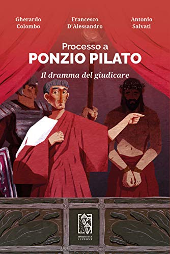 Imagen de archivo de Processo a Ponzio Pilato. Il dramma del giudicare a la venta por libreriauniversitaria.it