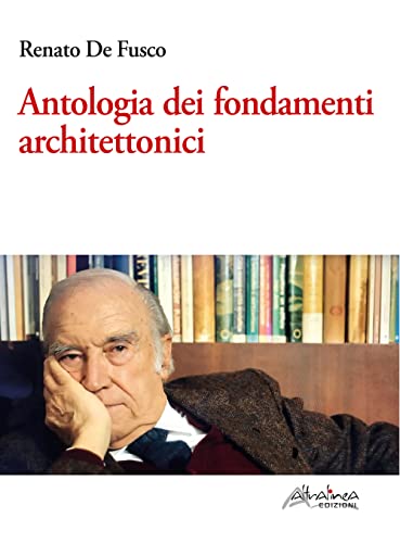 Imagen de archivo de Antologia dei fondamenti architettonici a la venta por Brook Bookstore