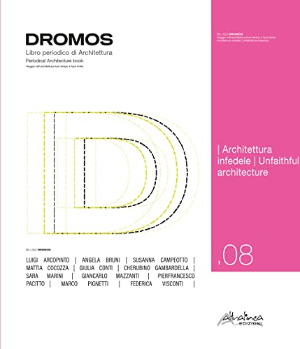 Imagen de archivo de Dromos. Libro periodico di architettura. Ediz. italiana e inglese (2022). Vol. 8: Architettura infedele-Unfaithful architecture a la venta por Brook Bookstore