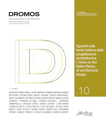 Imagen de archivo de Dromos. Libro periodico di architettura. Ediz. italiana e inglese (2022). Vol. 10: Sguardi sulla teoria italiana della progettazione architettonica/ Views on the italian theory of architectural design a la venta por Brook Bookstore