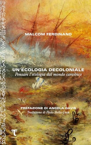 Stock image for Un'ecologia decoloniale. Pensare l'ecologia dal mondo caraibico for sale by libreriauniversitaria.it