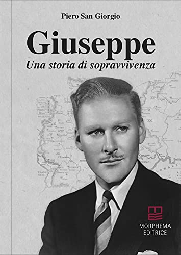 Imagen de archivo de Giuseppe. Una storia di sopravvivenza [Paperback] a la venta por Brook Bookstore