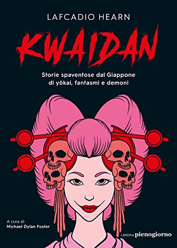 Stock image for Kwaidan. Storie spaventose dal Giappone di yokai, fantasmi e demoni for sale by libreriauniversitaria.it