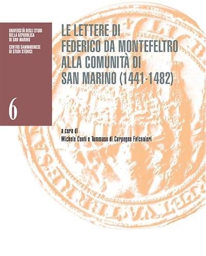 Stock image for Le lettere di Federico da Montefeltro alla comunit? di San Marino (1441-1482) for sale by Brook Bookstore