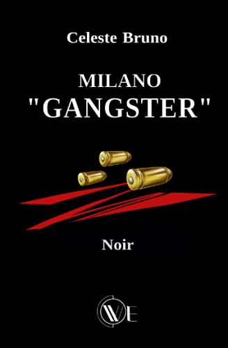 Imagen de archivo de Milano "Gangster" (Italian Edition) a la venta por Lucky's Textbooks