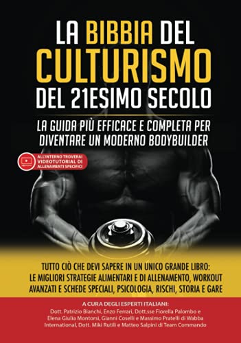 Beispielbild fr La Bibbia del Culturismo del 21esimo Secolo: La Guida pi Efficace e Completa per Diventare un Moderno Bodybuilder Tutto ci che Devi Sapere in un . Workout Avanzati e Schede Speciali zum Verkauf von Buchpark