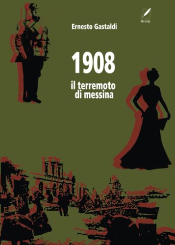 Stock image for 1908: Il terremoto di messina (Caduta libera) (Italian Edition) for sale by libreriauniversitaria.it