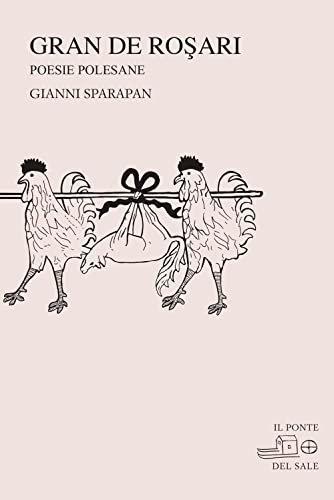 Imagen de archivo de Gran de rosari. Poesie polesane (La Porta delle Lingue) a la venta por libreriauniversitaria.it