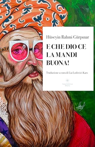 Stock image for E che Dio ce la mandi buona! for sale by libreriauniversitaria.it