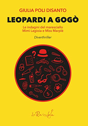 Imagen de archivo de Leopardi a Gog?. Le indagini del maresciallo Mim? Lagioia e Miss Marpl? a la venta por Brook Bookstore