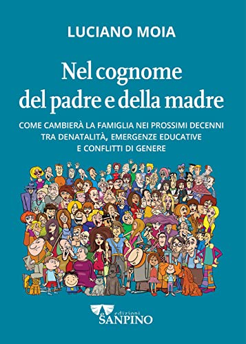 Stock image for NEL COGNOME DEL PADRE E DELLA MADRE for sale by Brook Bookstore