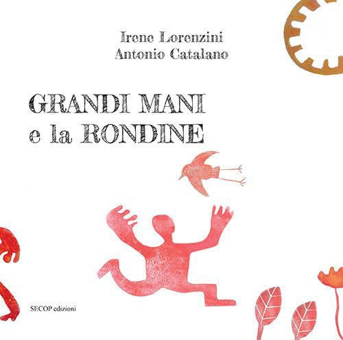 Beispielbild fr Grandi Mani e la rondine. Ediz. illustrata (Barchette di carta) zum Verkauf von libreriauniversitaria.it