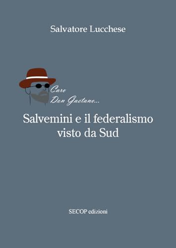 Imagen de archivo de Salvemini e il federalismo visto da sud (Storia /e memoria) a la venta por libreriauniversitaria.it