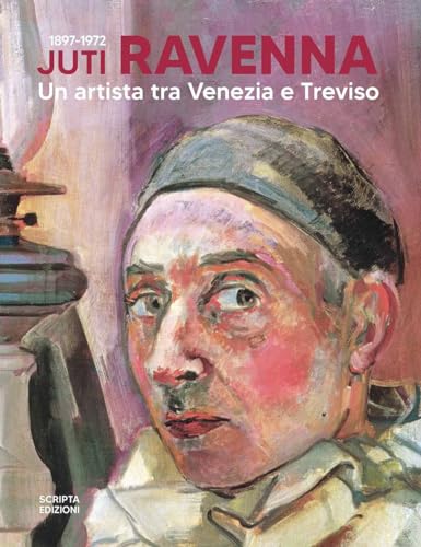 Imagen de archivo de Juti Ravenna (1897-1972) : un artista tra Venezia e Treviso a la venta por Libreria gi Nardecchia s.r.l.