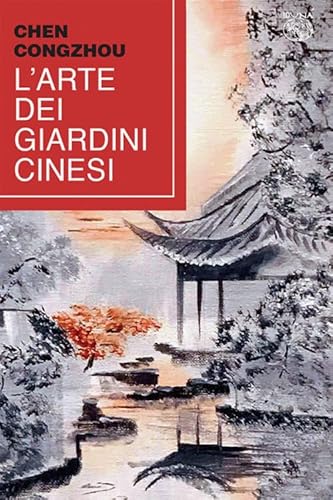 Stock image for L'arte dei giardini cinesi. Testo cinese a fronte for sale by libreriauniversitaria.it