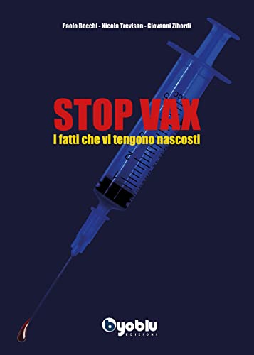 Stock image for STOP VAX. I fatti che vi tengono nascosti (Italian Edition) for sale by libreriauniversitaria.it