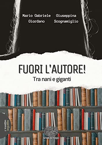 Beispielbild fr Fuori l'autore! Tra nani e giganti (Suggestioni) zum Verkauf von libreriauniversitaria.it