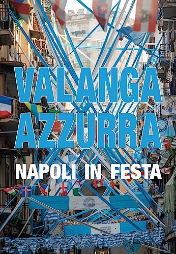 Imagen de archivo de Valanga azzurra Napoli in festa a la venta por libreriauniversitaria.it